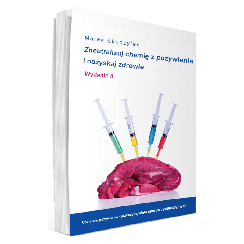 Marek Skoczylas Zneutralizuj chemię z pożywienia i odzyskaj zdrowie